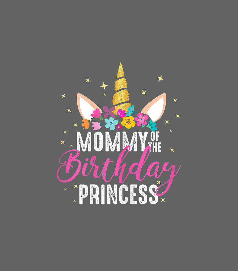 Mommy Of The Birthday Princess Mother Girl Unicorn Birthday Digital Art ...