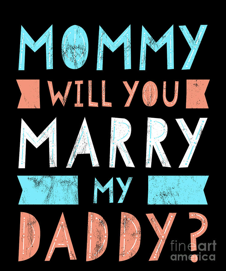 Designs　Art　Marriage　You　Will　by　America　Noirty　Drawing　My　Marry　Proposal　Fine　Mommy　Daddy