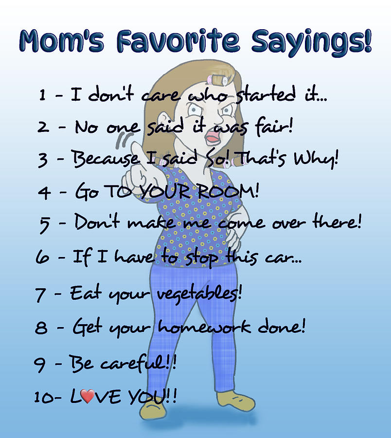 Moms Favorite Sayings Digital Art by Kelly Mills
