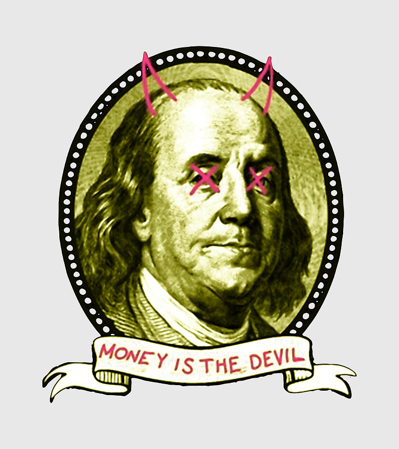 Money Is The Devil Digital Art by Millie Hansen Fine Art America
