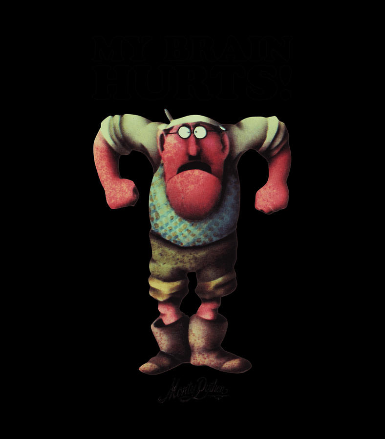Monty Python Official Gumby My Brain Hurts Digital Art by Quynh Vo