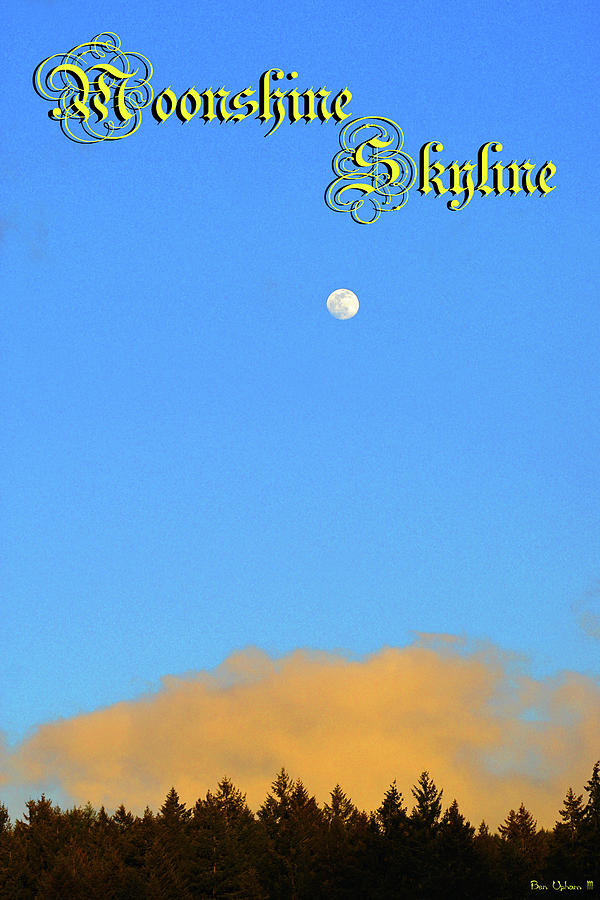 Moonshine Skyline with Text Photograph by Ben Upham III