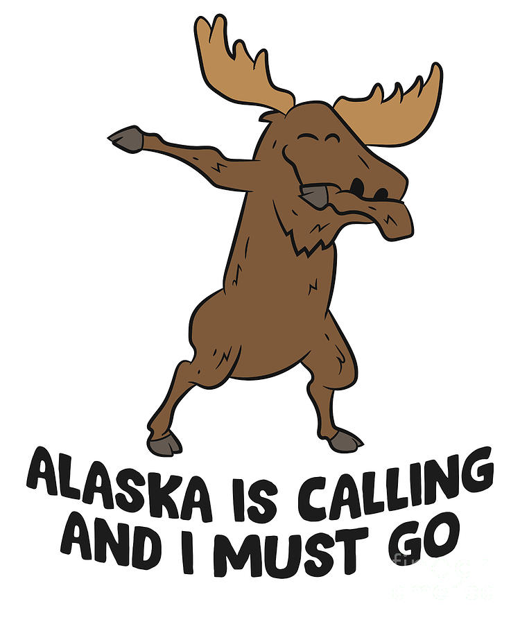 Cute Alaska Is Calling & I Must Go Design T-Shirt Gift Cute Alaska Is Calling & I Must Go Design T-Shirt Gift