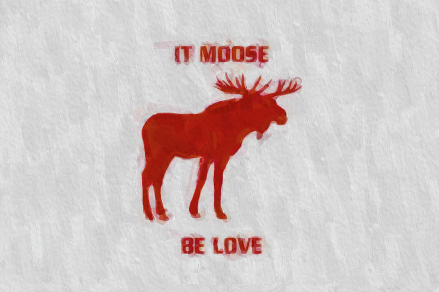 Moose be Love Painting by Darrell Foster