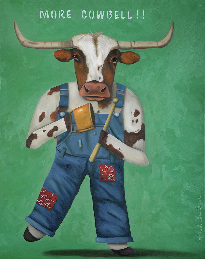 More Cowbell 2 Painting by Leah Saulnier The Painting Maniac
