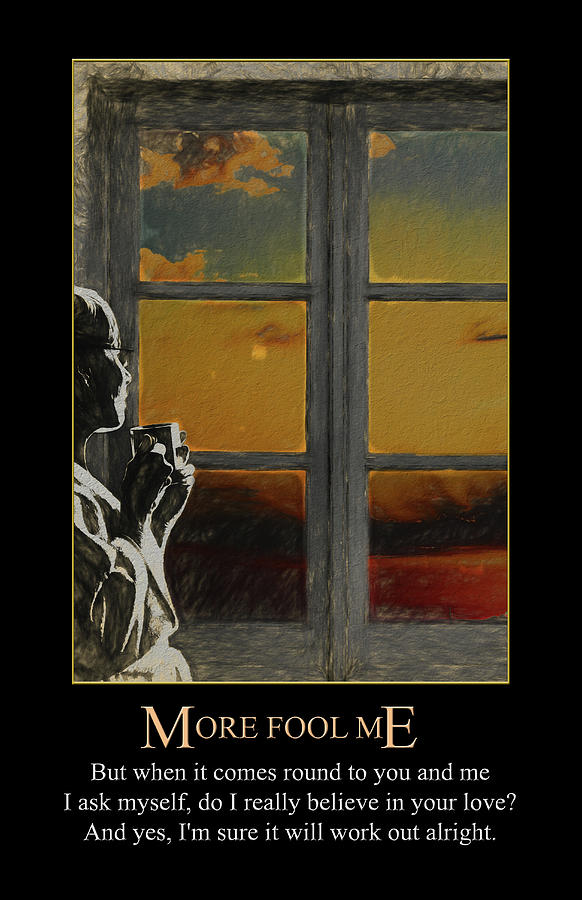 More Fool Me by Genesis Digital Art by John Haldane