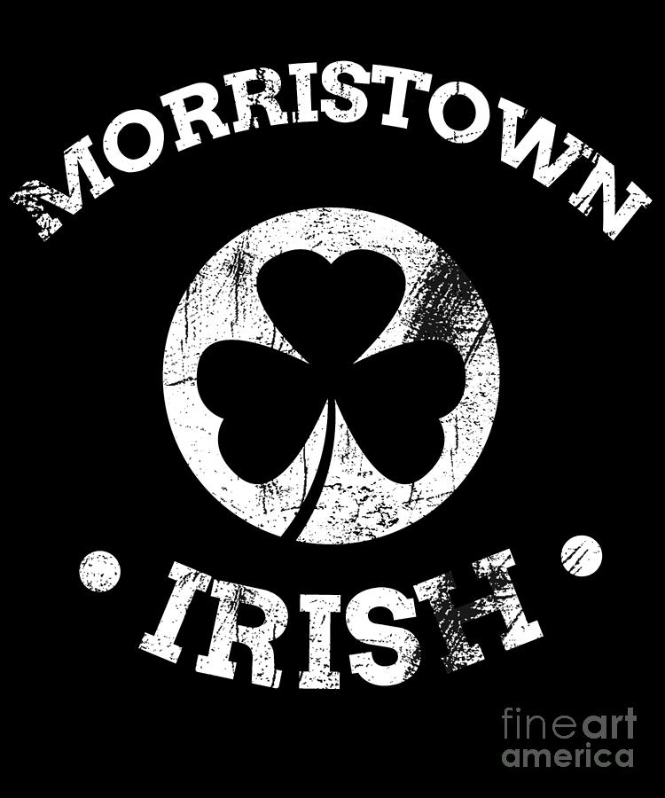 Morristown Irish Shirt Morristown St Patricks Day Parade Digital Art by