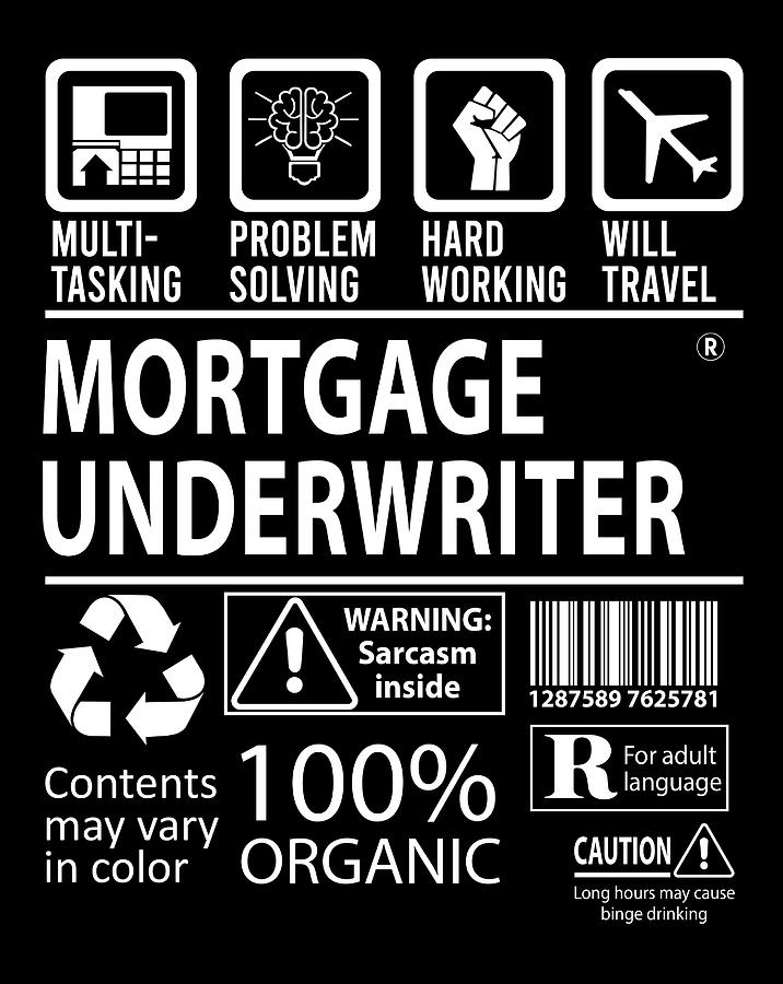 Job Digital Art - Mortgage Underwriter T Shirt - Multitasking Job Title Gift Item Tee by Shi Hu Kang