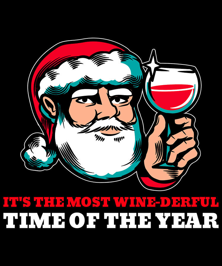 Most Wine Derful Time of the Year Funny Christmas Santa Digital Art by Flippin Sweet Gear