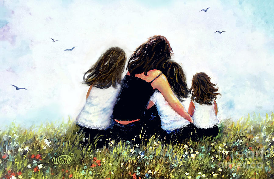 Mother and Three Daughters Hugging Painting by Vickie Wade Pixels