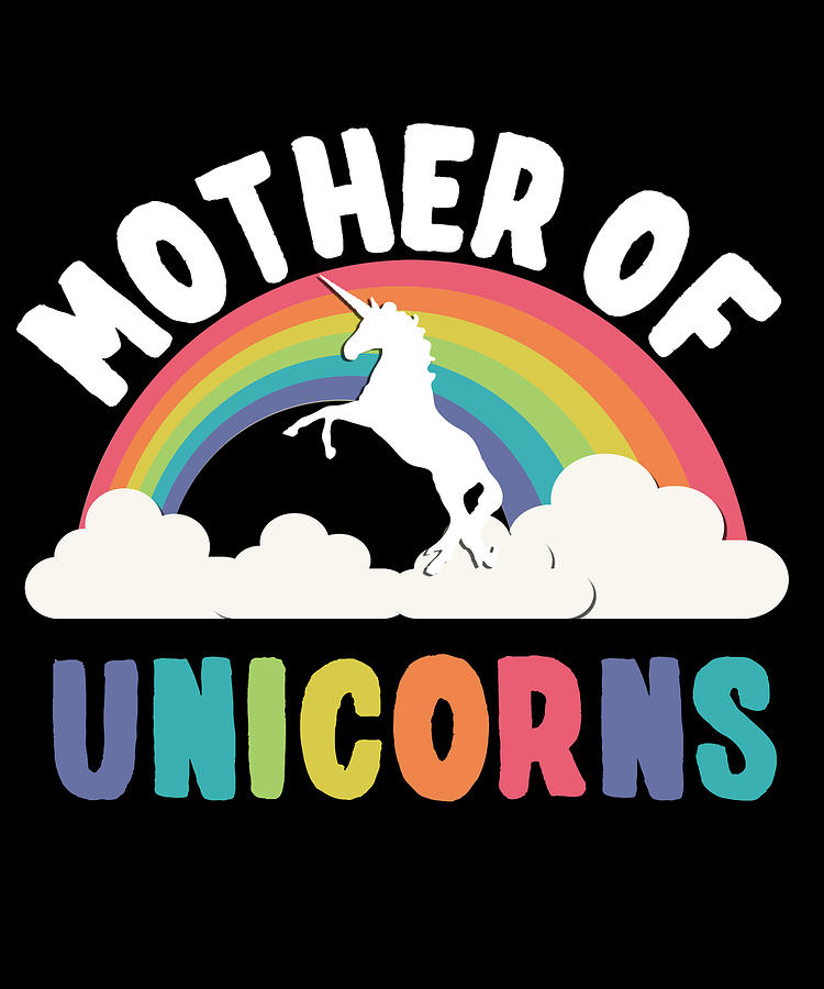 Mother Of Unicorns Digital Art by Flippin Sweet Gear