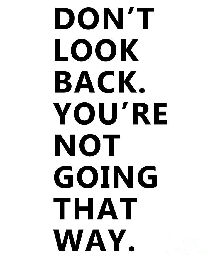 Motivating Dont look back Tapestry - Textile by EQ Designs - Fine Art ...