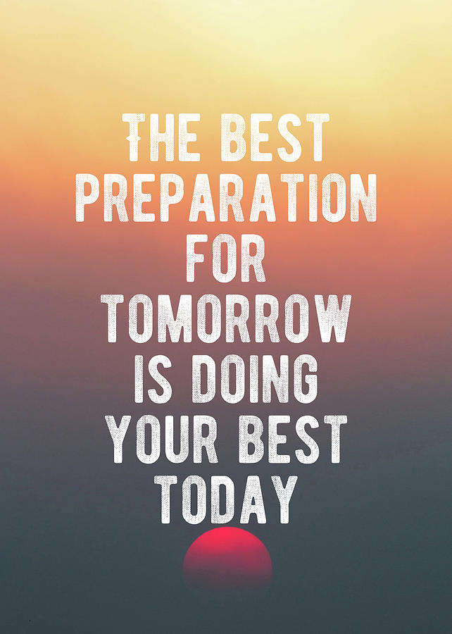 Motivation - Do Your Best Today Quote Digital Art by Motivational Flow ...