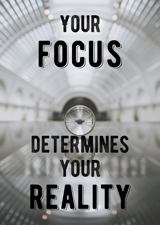 Motivation Focus Determines Reality Quote Digital Art By Motivational