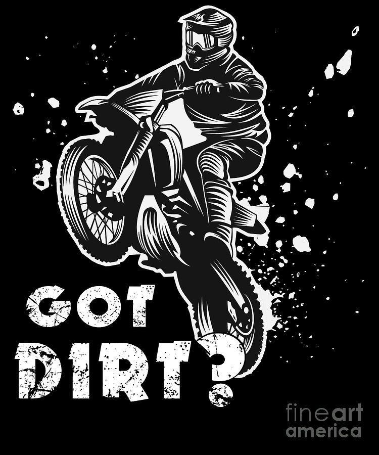 Dirt Bike Digital Art - Motocross Dirt Bike Design Got Dirt by RaphaelArtDesign