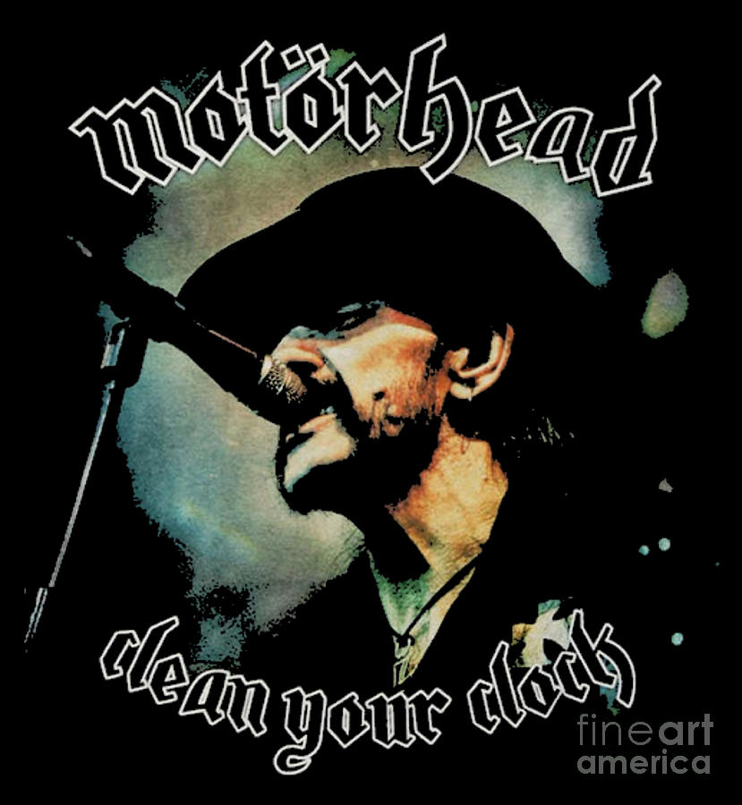 Motorhead Clean Your Clock Digital Art by Kellie Lubowitz - Pixels