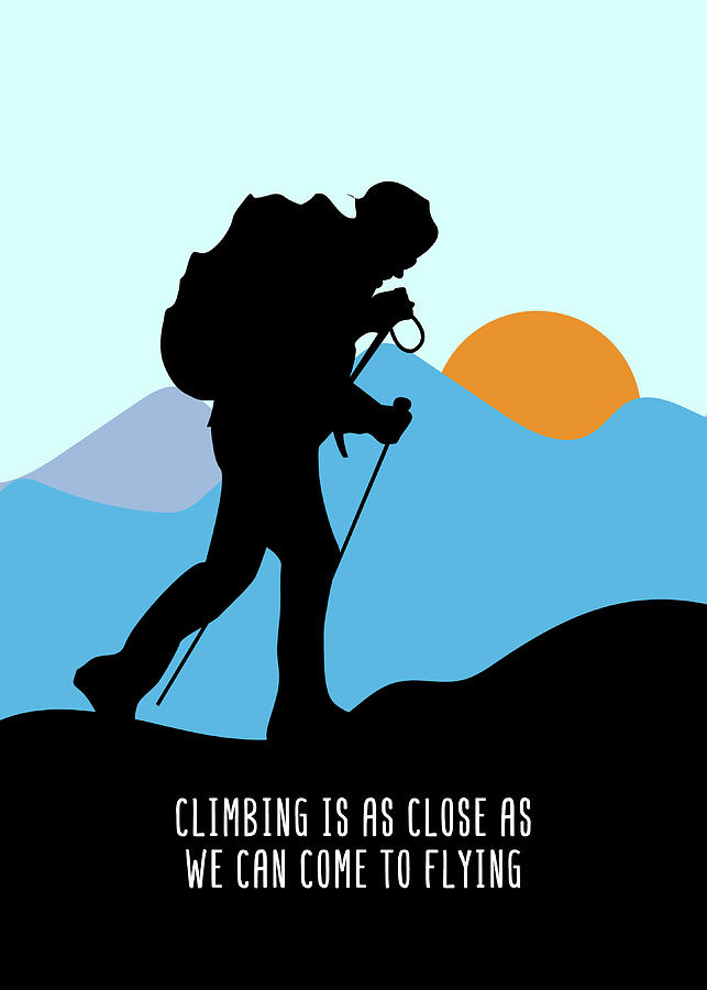 Mountain Climber Hiker Wall Art Decor Climbing Is As Close As We Can ...