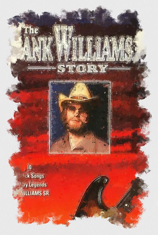 Living Proof: The Hank Williams Jr. Story Movie Living Proof The Hank Williams Jr Story Digital Art by Garett
