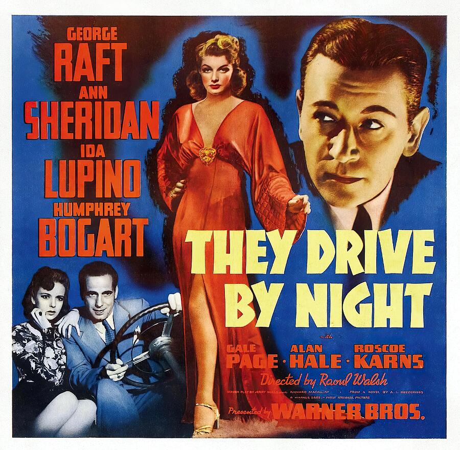 Movie poster for ''They Drive By Night'', with George Raft and Ann ...