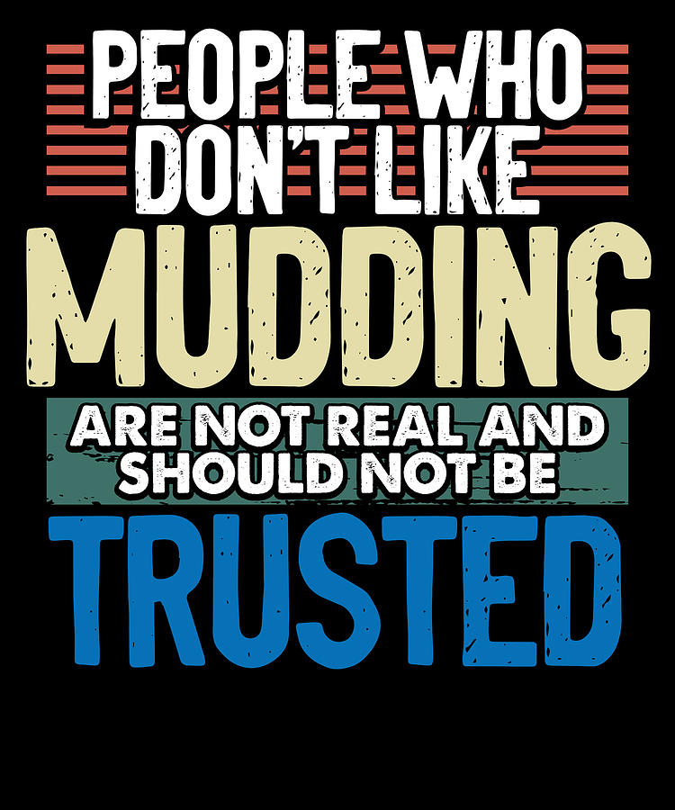 4 Wheel Drive Drawing - Mudder Gift People Who Dont Like Mudding Not Real 4x4 Off Roading by Kanig Designs