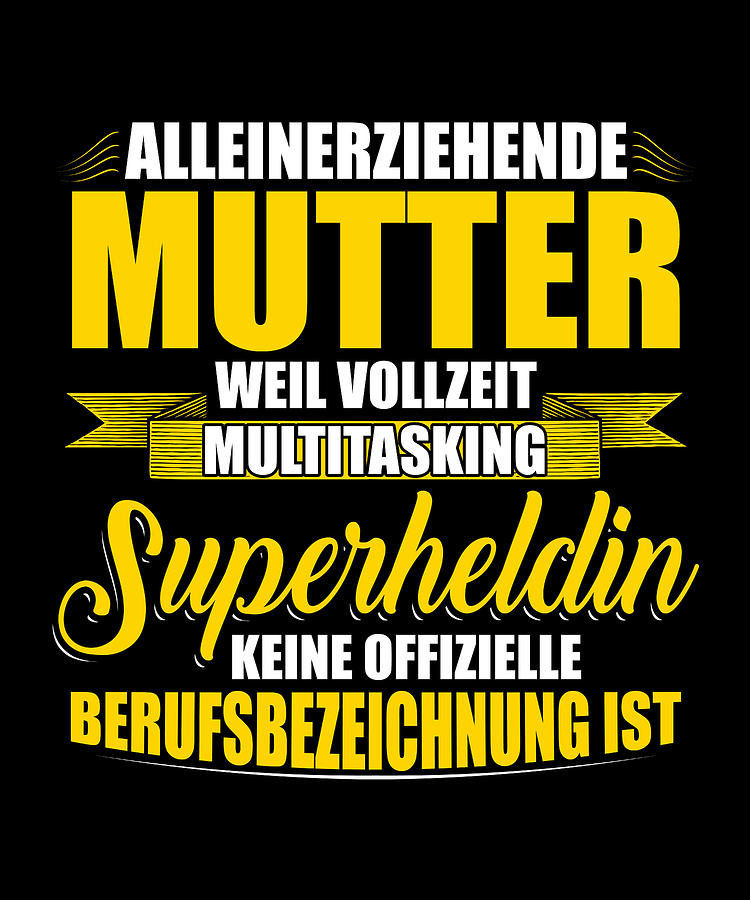 Multitasking Superheldin Alleinerziehende Mutter Yellow Mami Mama Muttertag Mixed Media By Geiersein Ritis