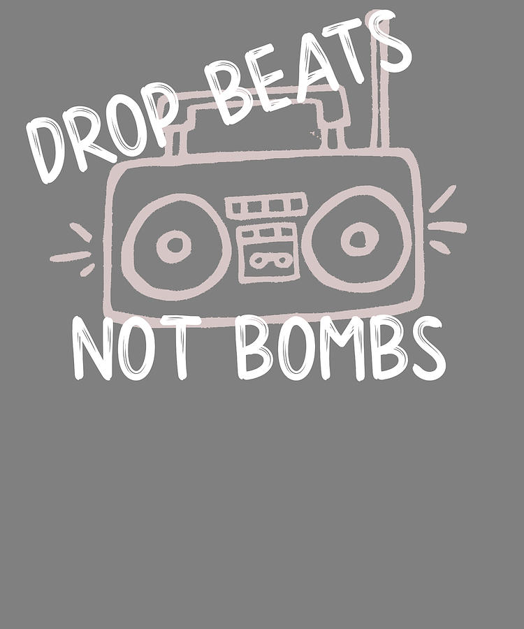 Music Drop Beats Not Bombs Digital Art by Stacy McCafferty Pixels