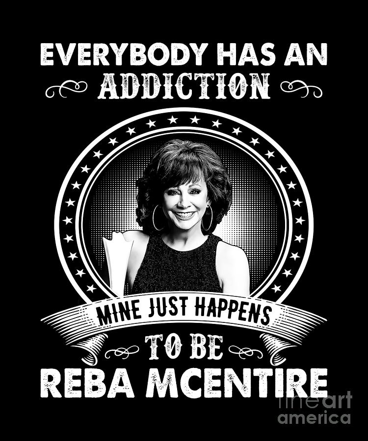 Reba Mcentire Digital Art - Music Gift Mine Just Happens To Be Reba McEntire by Notorious Artist