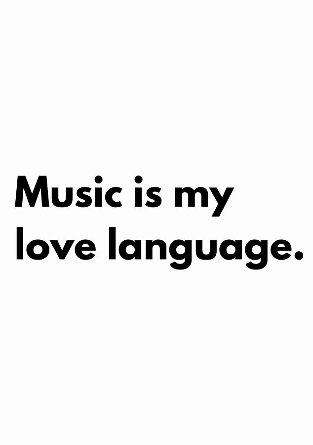 Music is my love language Poster Copy Copy Copy Painting by Shaw ...