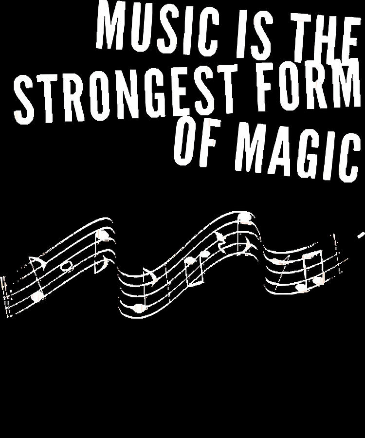 Music is the strongest form of magic T Poster Painting by Wilkinson ...