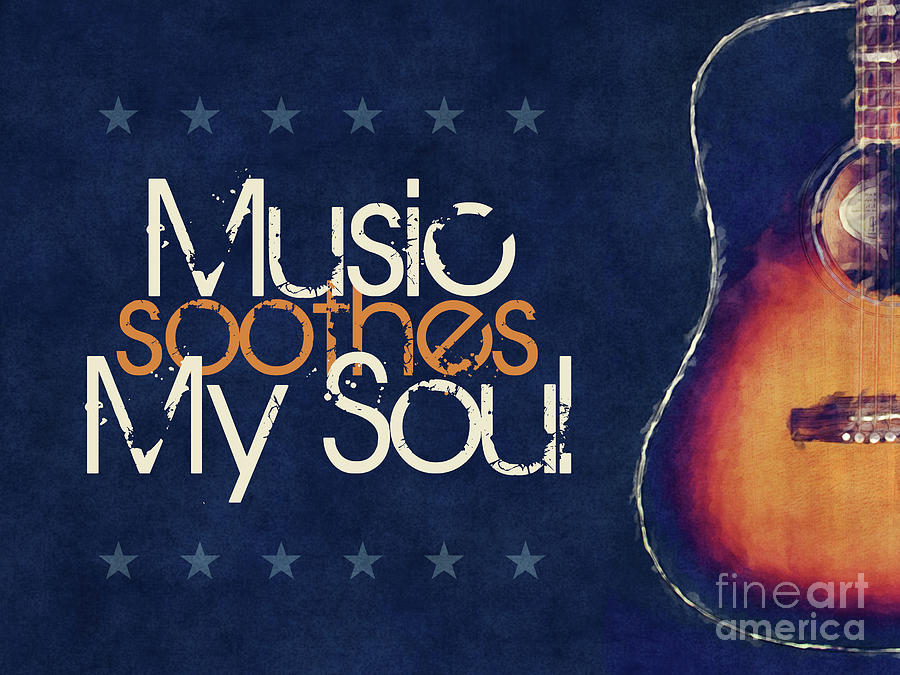 Music Soothes My Soul Digital Art by Phil Perkins