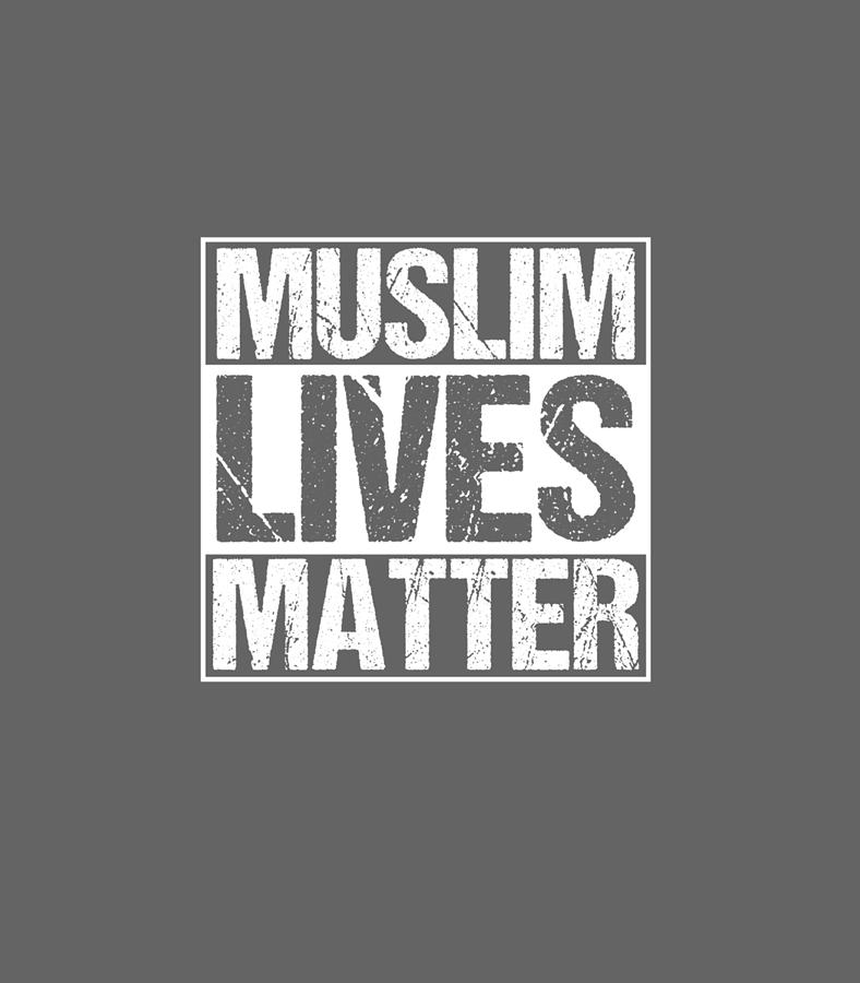 Muslim Lives Matter Islam Islamic Religion Pray Arabic Digital Art by ...