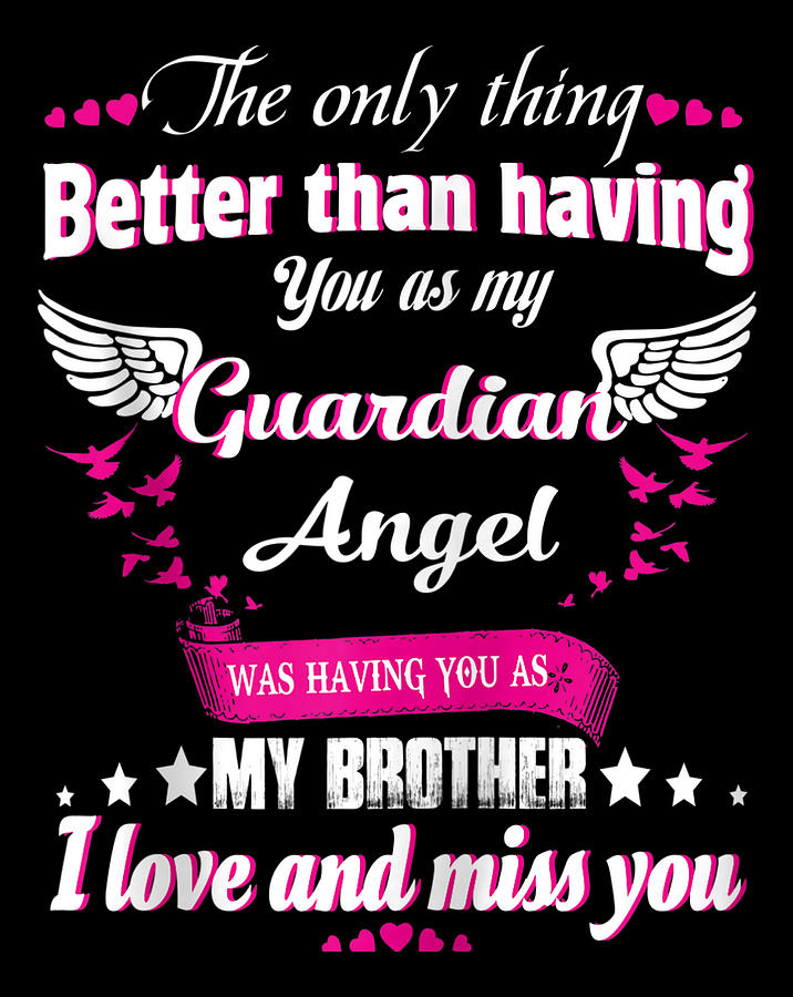 My Brother Guardian Angel I Love and Missing Him In Heaven Digital Art ...