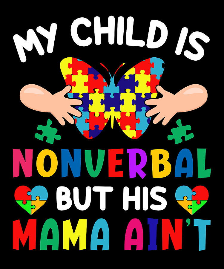 my-child-is-nonverbal-but-his-mama-ain-t-digital-art-by-jm-print-designs