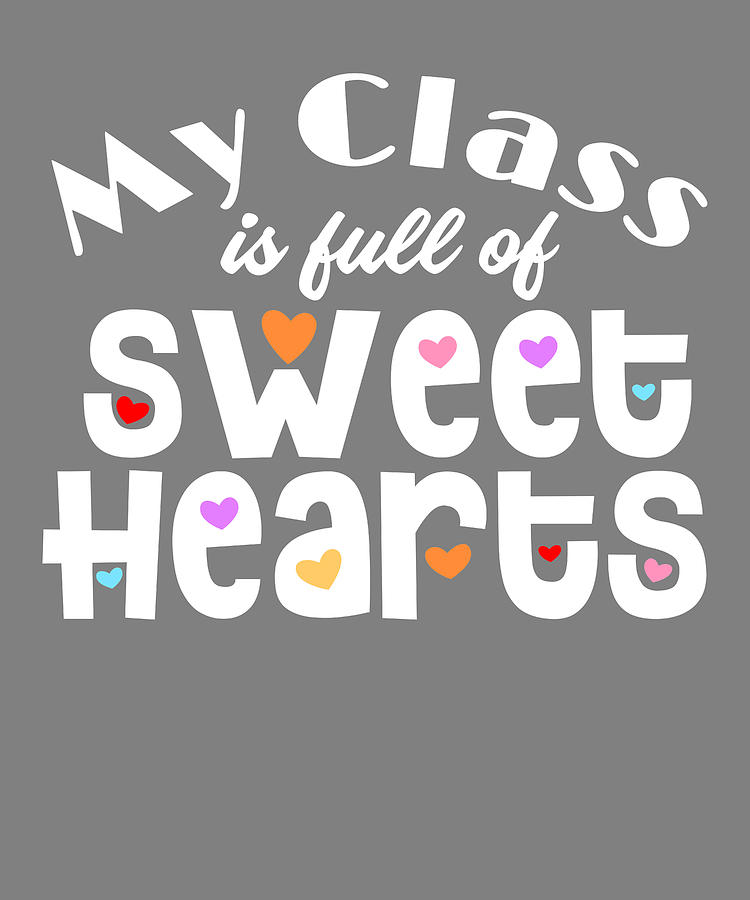 My Class is Full of Sweethearts Digital Art by Stacy McCafferty - Fine ...