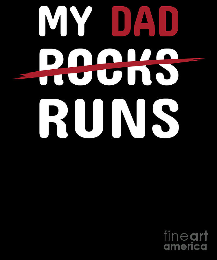 My Dad Runs Funny Marathon Running Spectator print Digital Art by Jacob Hughes - Pixels My Dad Runs Funny Marathon Running Spectator print Digital Art by Jacob Hughes - Pixels