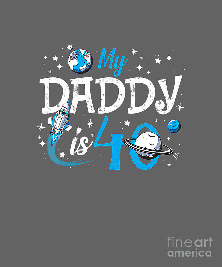 My Daddy Is 40 Years Funny 40th Birthday Gift Tapestry - Textile by ...