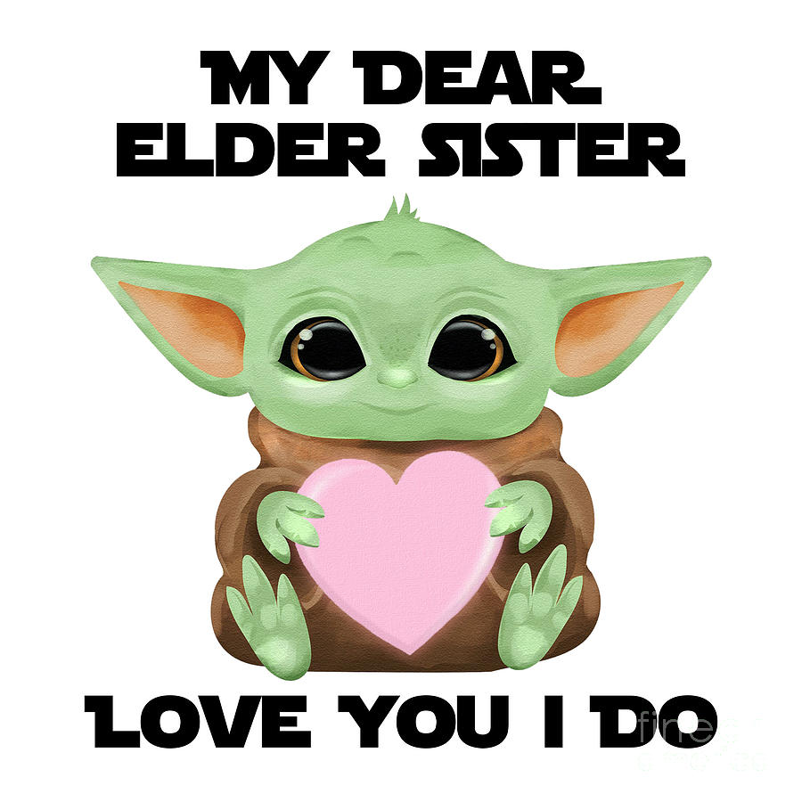 Alien Movie Digital Art - My Dear Elder Sister Love You I Do Cute Baby Alien Sci-Fi Movie Lover Valentines Day Heart by Jeff Creation