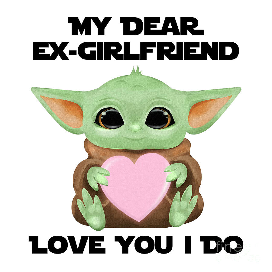 Alien Movie Digital Art - My Dear Ex-Girlfriend Love You I Do Cute Baby Alien Sci-Fi Movie Lover Valentines Day Heart by Jeff Creation