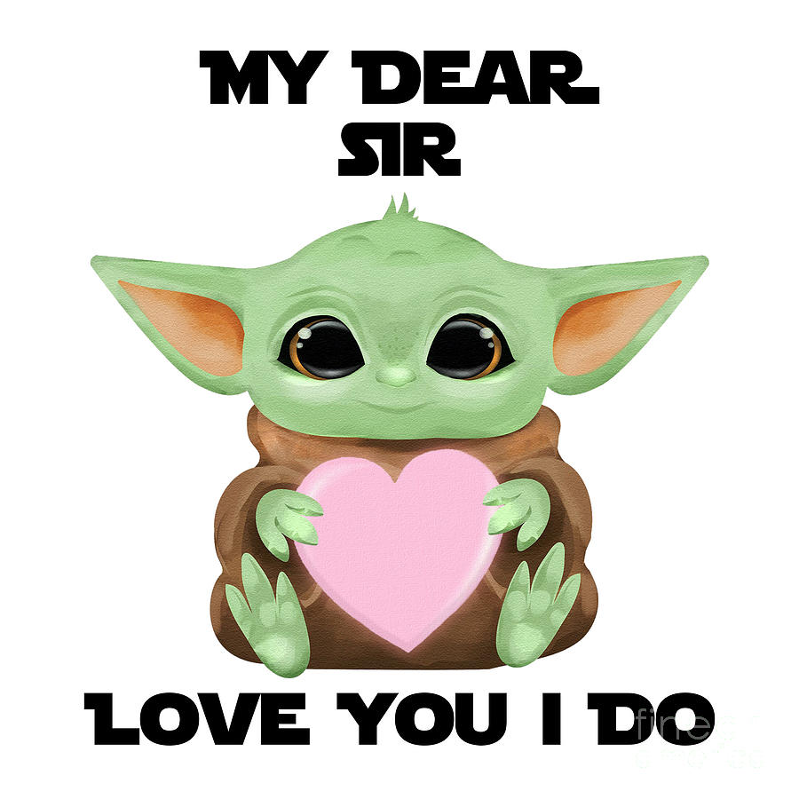 Alien Movie Digital Art - My Dear Sir Love You I Do Cute Baby Alien Sci-Fi Movie Lover Valentines Day Heart by Jeff Creation