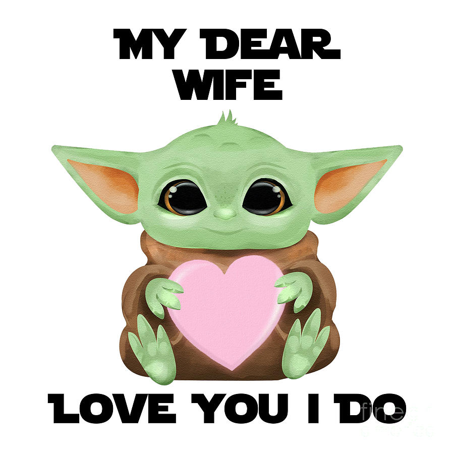 Alien Movie Digital Art - My Dear Wife Love You I Do Cute Baby Alien Sci-Fi Movie Lover Valentines Day Heart by Jeff Creation