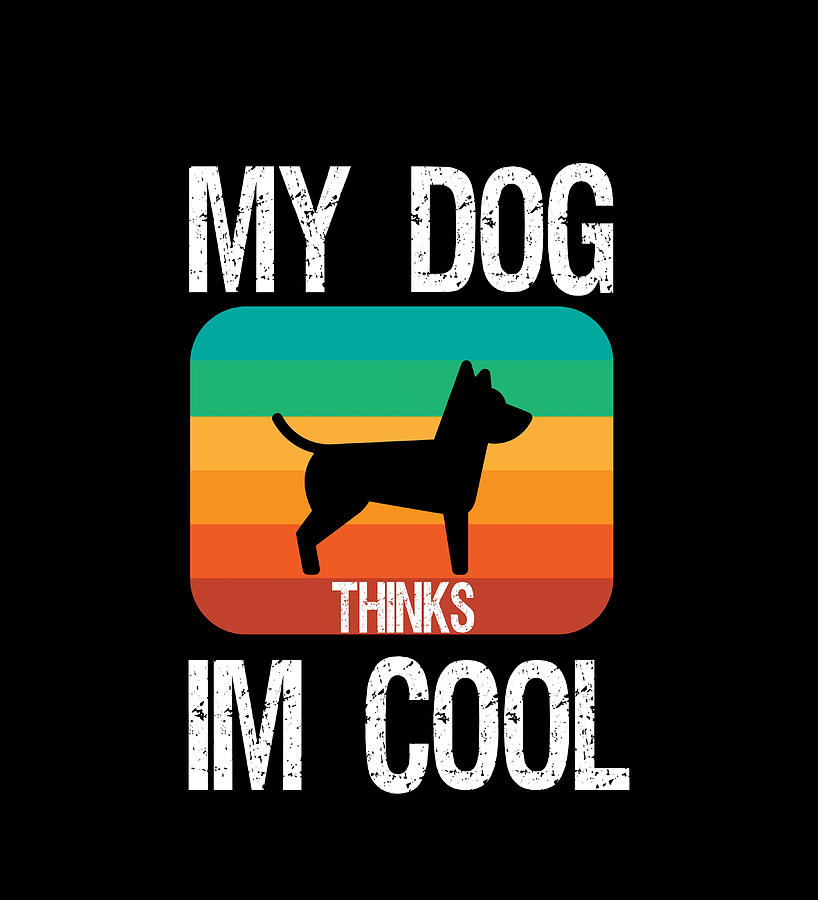 My dog thinks im cool Poster red funny Painting by Kennedy Grace - Fine ...