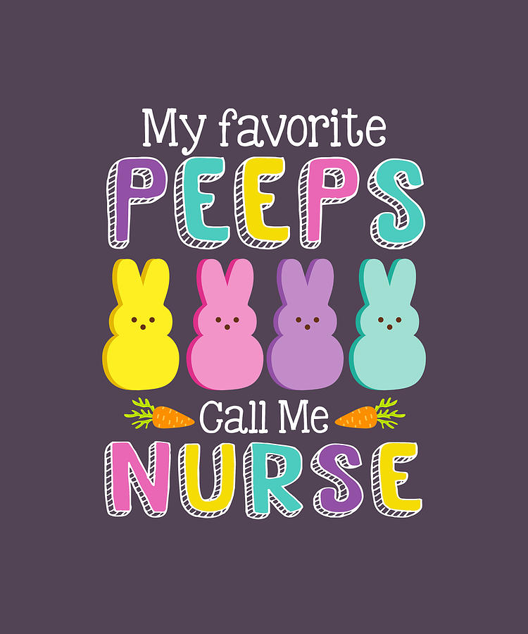 my favorite peeps call me nurse