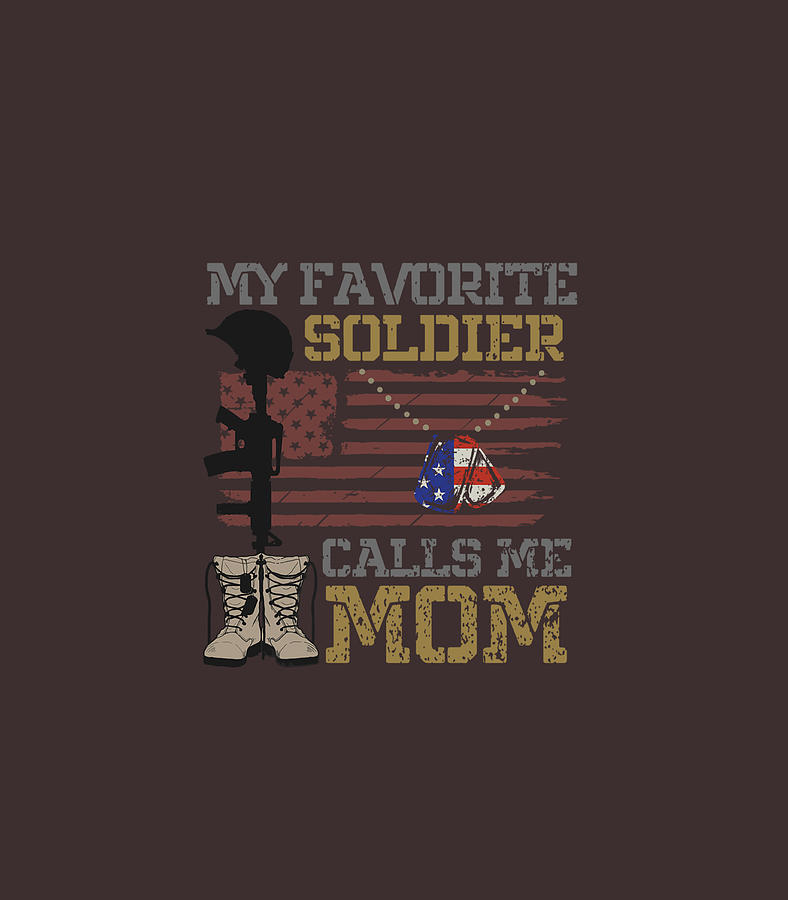 my favorite soldier calls me mom