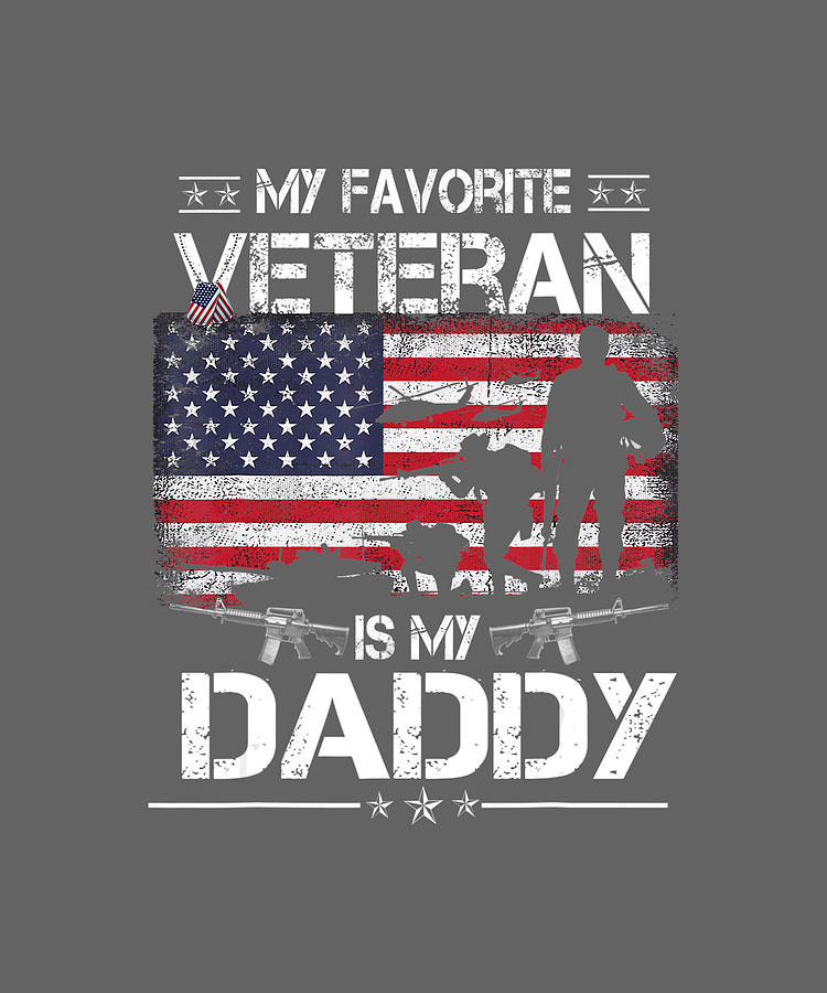 My Favorite Veteran Is My Daddy Flag Father Veterans Day TShirt