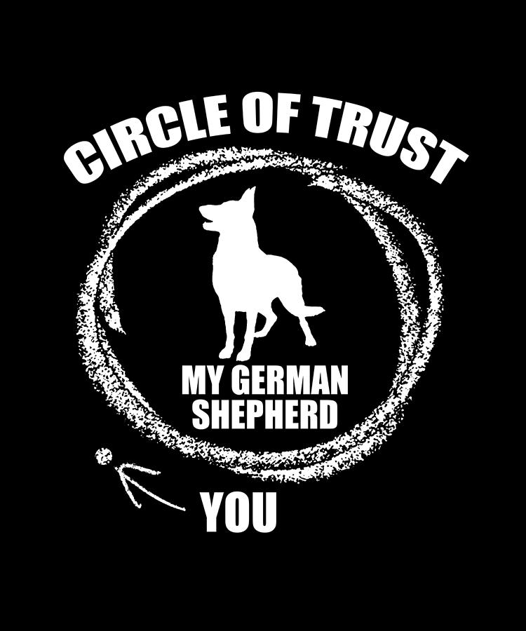 My German Shepherd Is My Circle Of Trust Digital Art by Jacob Zelazny