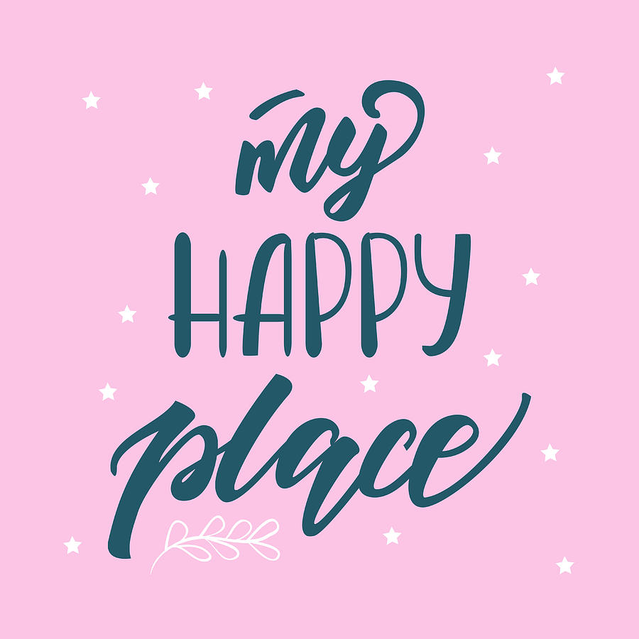 My Happy Place Drawing by Beautify My Walls