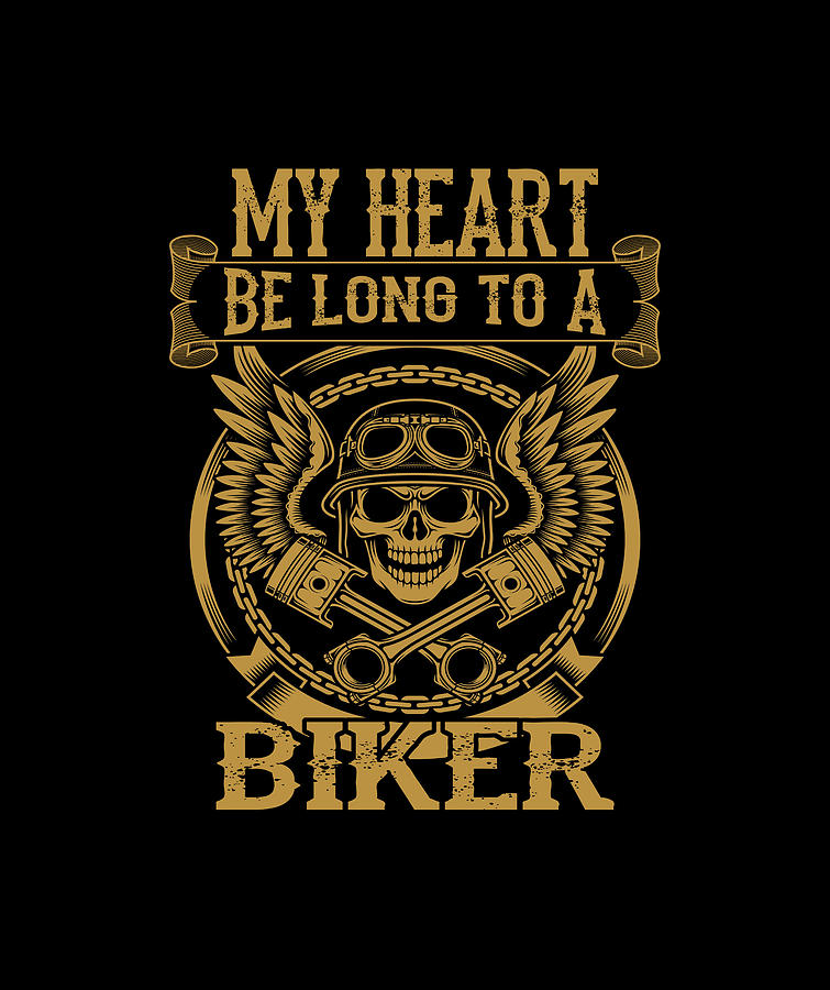 My Heart Belong To A Biker Digital Art by Do Tran Quang - Fine Art America