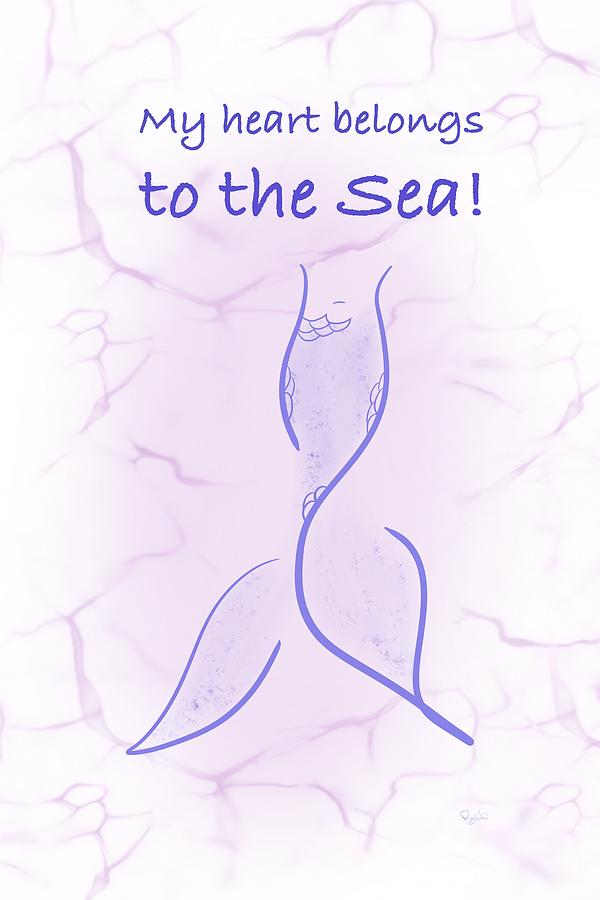 My Heart Belongs to the Sea Mermaid Digital Art by Pamela Williams