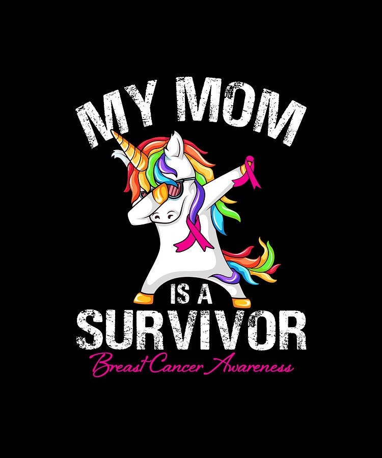 My Mom Is A Survivor Breast Cancer Awareness Unicorn Drawing By Thepassionshop Fine Art America