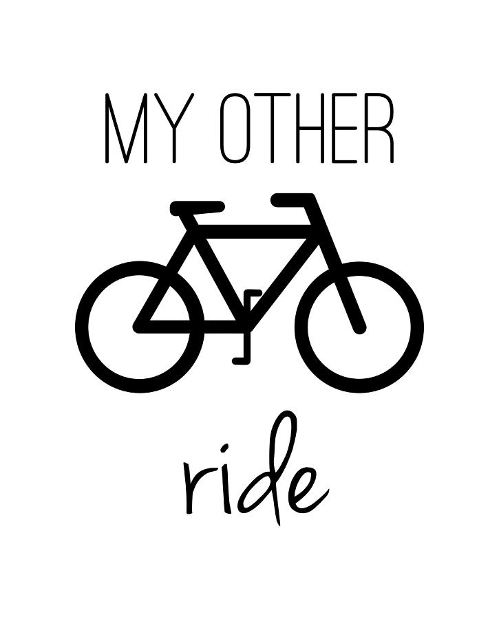 My Other Ride is a Bike Digital Art by Joanne Grant